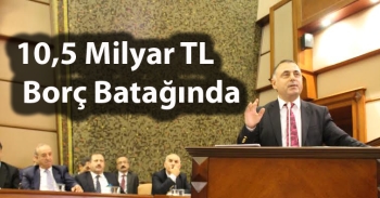 10,5 Milyar TL Borç Batağında
