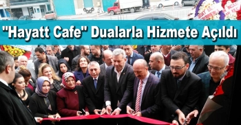 "Hayatt Cafe" Dualarla Hizmete Açıldı