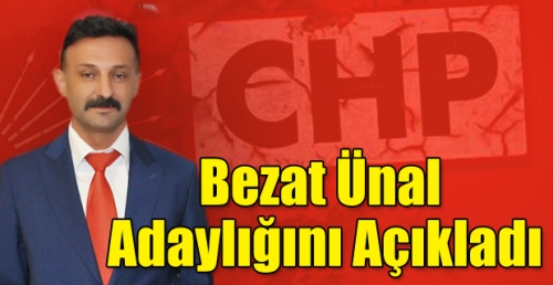 Bezat Ünal adaylığını açıkladı
