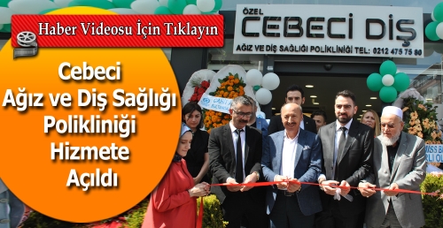 Cebeci Ağız ve Diş Sağlığı Polikliniği Hizmete Açıldı