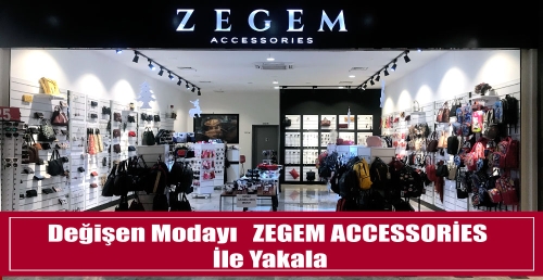 Değişen Modayı   ZEGEM ACCESSORİES  İle Yakala