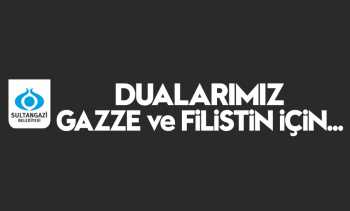 Dualarımız Gazze ve Filistin İçin