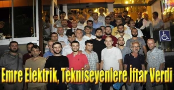 Emre Elektrik, Teknisyenlere İftar Verdi