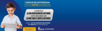Esenler Belediyesi’Nden Öğrenciler İçin “Tablet Kampanyası”

