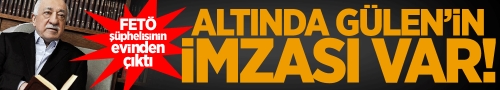 FETÖ şüphelisinin evinden Gülen imzalı çek çıktı
