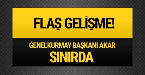 Genelkurmay Başkanı Hulusi Akar sınırda!