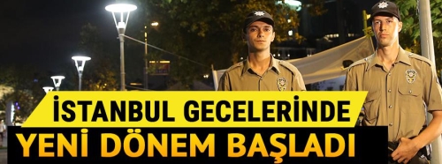 İstanbul'un bekçileri" göreve başladı