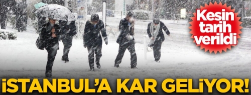 Kesin tarih verildi! İstanbul'a kar geliyor