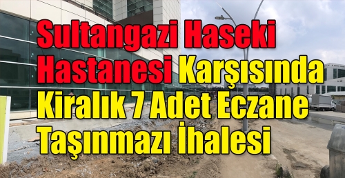 Kiralık 7 Adet Eczane  Taşınmazı İhalesi 