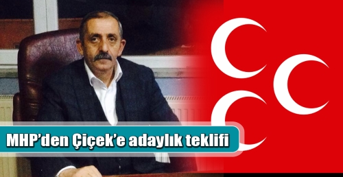 MHP’den Çiçek’e adaylık teklifi