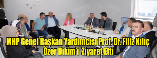 MHP Genel Başkan Yardımcısı Prof. Dr. Filiz Kılıç Özer Dikim’i Ziyaret Etti