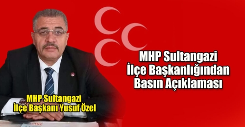 MHP Sultangazi İlçe Başkanlığından Basın Açıklaması