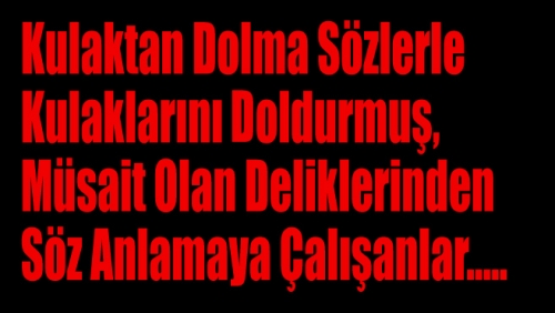 Müsait Olan Deliklerinden Söz Anlamaya Çalışanlar