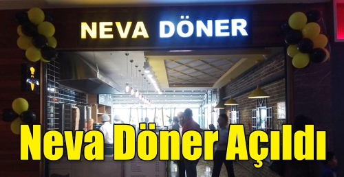 Neva Döner açıldı