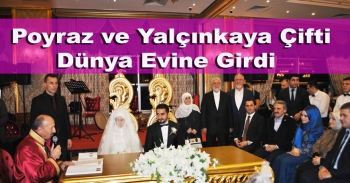Poyraz ve Yalçınkaya Çifti Dünya Evine Girdi