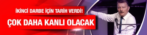 Şok iddia! İkinci darbe için tarih verdi çok daha kanlı olacak