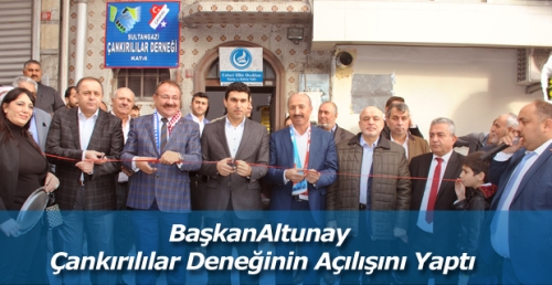  Sultangazi Belediye Başkanı Cahit Altunay Çankırılılar deneğinin açılışını yaptı.