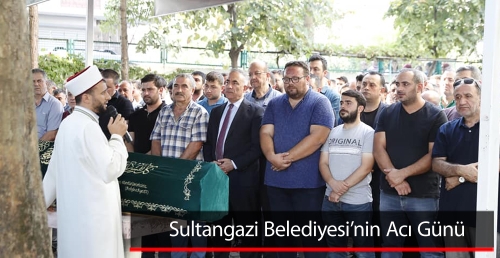 Sultangazi Belediyesi’nin Acı Günü