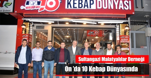 Sultangazi Malatyalılar Derneği On ’da 10 Kebap Dünyasında