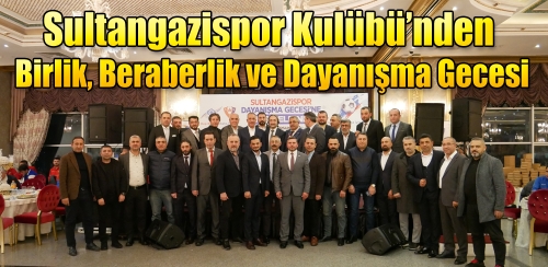 Sultangazispor Kulübü’nden Birlik, Beraberlik ve Dayanışma Gecesi