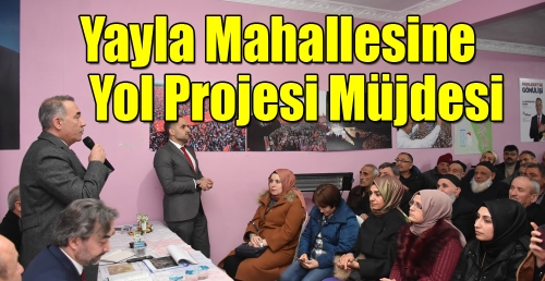Yayla Mahallesine yol projesi müjdesi