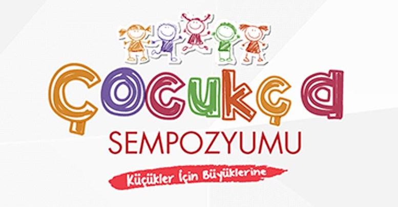 'Çocukça Sempozyumu' 24 Nisan'da yapılacak