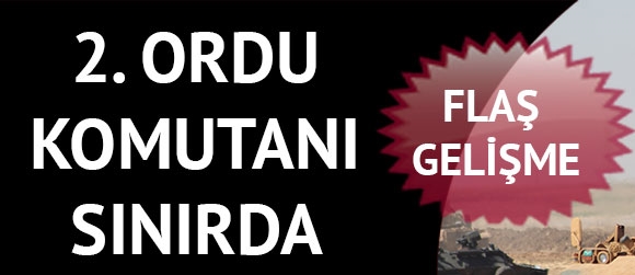 2. Ordu Komutanı sınırda incelemelerde bulundu