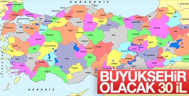 30 il büyükşehir oluyor