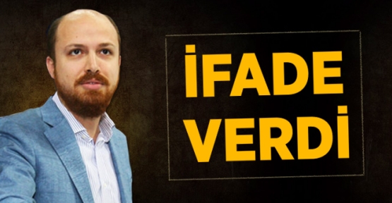 Bilal Erdoğan İfade Verdi