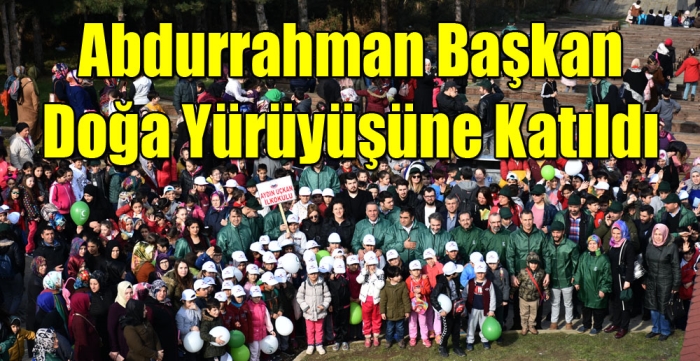 Abdurrahman Başkan Doğa Yürüyüşüne Katıldı