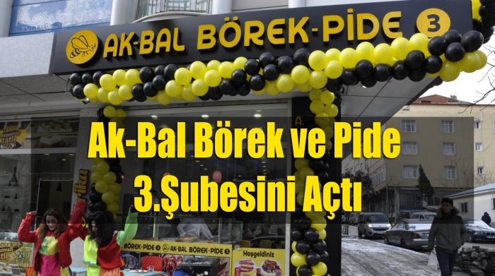 Ak-Bal Börek ve Pide 3.Şubesini Açtı