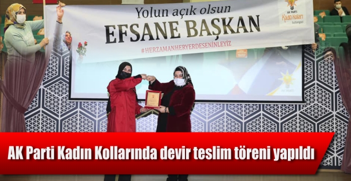 AK Parti Kadın Kollarında devir teslim töreni yapıldı