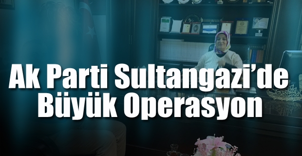 Ak Parti Sultangazi’de Büyük Operasyon