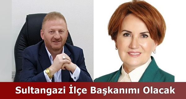  Akşener'in Yeni Partisinin Sultangazi ilçe başkanımı olacak