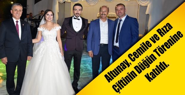 Altunay, Cemile ve Rıza çiftinin düğün törenine katıldı.