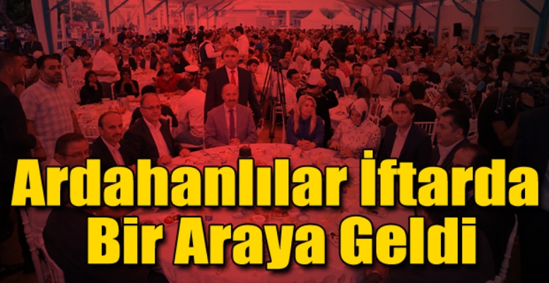 Ardahanlılar İftarda Bir Araya Geldi