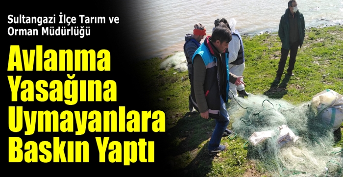 Avlanma  Yasağına  Uymayanlara Baskın Yaptı