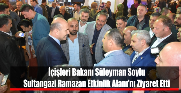 Bakan Soylu Sultangazi Ramazan Etkinlik Alanı'nı Ziyaret Etti 