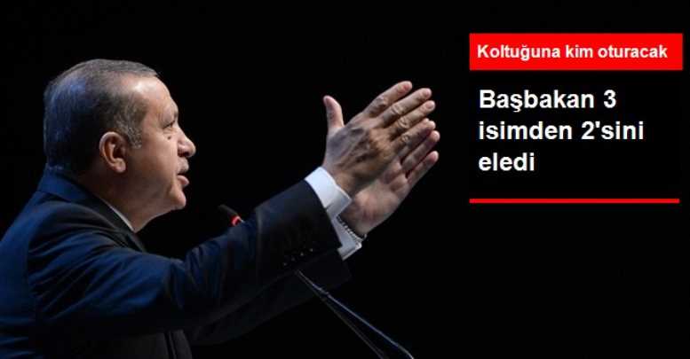 Başbakan Erdoğan, 3 isimden 2'sini eledi