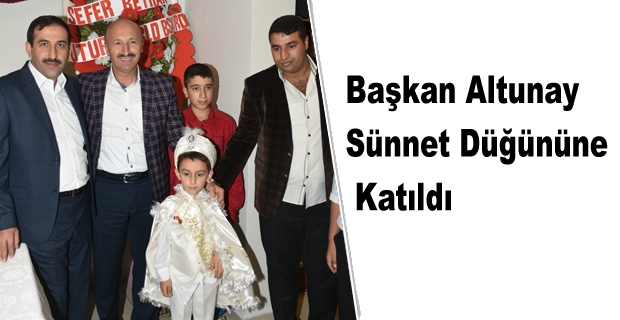 Başkan Altunay sünnet düğününe katıldı