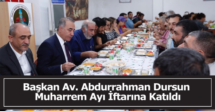 Başkan Av. Abdurrahman Dursun Muharrem Ayı İftarına Katıldı