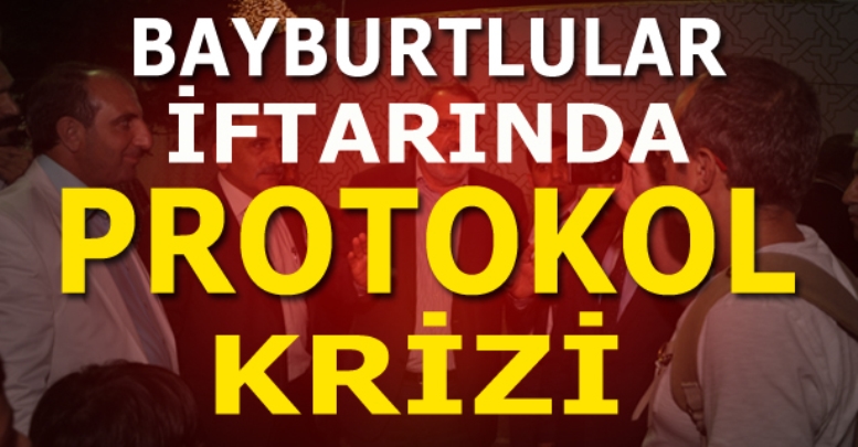 Bayburtlular İftarında Protokol Krizi