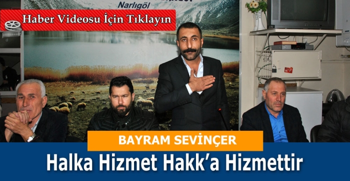 Bayram Sevinçer Halka Hizmet Hakk’a Hizmettir 