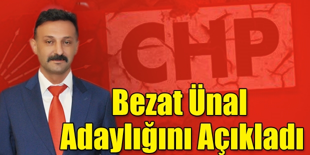 Bezat Ünal adaylığını açıkladı