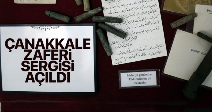 Çanakkale Zaferi sergisi açıldı