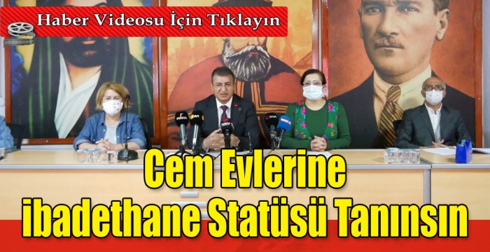 Cem Evlerine ibadethane Statüsü Tanınsın