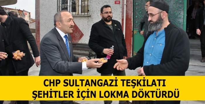 CHP SULTANGAZİ TEŞKİLATI ŞEHİTLER İÇİN LOKMA DÖKTÜRDÜ