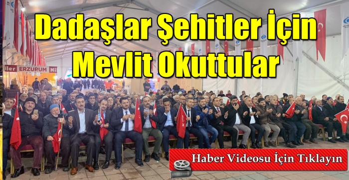 Dadaşlar Şehitler için Mevlit okuttular 