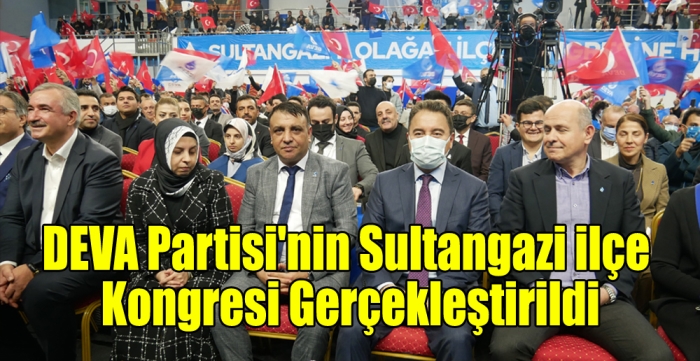 DEVA Partisi'nin Sultangazi ilçe Kongresi Gerçekleştirildi