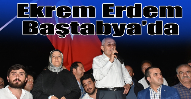 Ekrem Erdem Baştabya’da